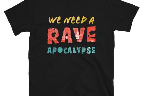 In case of no rave, we need a rave apocalypse